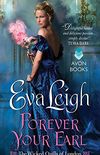 Forever Your Earl: The Wicked Quills of London