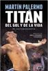 Titan Del Gol Y De La Vida