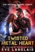 Twisted Metal Heart (The Deviant Future Book 3) (English Edition)