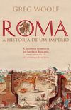 Roma A Histria de Um Imprio