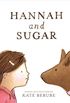 Hannah and Sugar