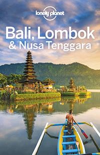 Lonely Planet Bali, Lombok & Nusa Tenggara (Travel Guide) (English Edition)