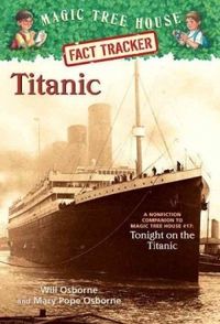 Magic Tree House Fact Tracker #7: Titanic