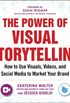 The Power of Visual Storytelling: How to Use Visuals, Videos, and Social Media to Market Your Brand (English Edition)