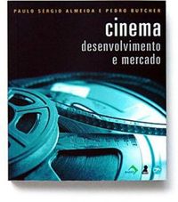Cinema: Desenvolvimento e Mercado