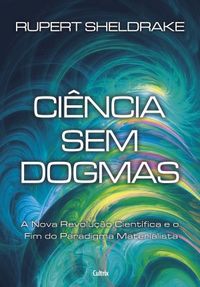 Ciência Sem Dogmas
