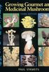 Growing Gourmet and Medicinal Mushrooms (English Edition)