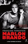 Marlon Brando: A face sombria da beleza