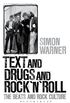 Text and Drugs and Rock 