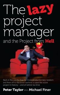 The Lazy Project Manager and the Project from Hel