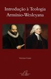 Introduo  Teologia Armnio-Wesleyana