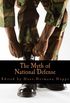 The Myth of National Defense (Large Print Edition): Essays on the Theory and History of Security Production