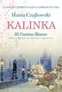 Kalinka: El Camino Blanco (Spanish Edition)
