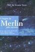 A Viagem de Merlin pelo Universo