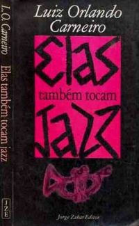Elas Tambm Tocam Jazz