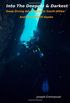 Into the Deepest and Darkest: Deep Diving Adventures in South Africa and the Gulf of Aqaba