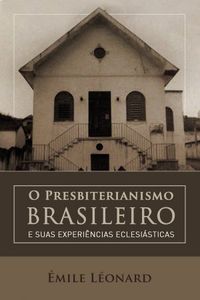 O Presbiterianismo Brasileiro