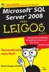Microsoft SQL Server 2008 Para Leigos