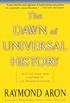 The Dawn Of Universal History: Selected Essays From A Witness To The Twentieth Century (English Edition)