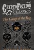 The Camp of the Dog (Cryptofiction Classics - Weird Tales of Strange Creatures) (English Edition)