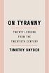 On Tyranny: Twenty Lessons from the Twentieth Century (English Edition)
