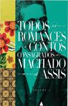 Todos os Romances e Contos Consagrados de Machado de Assis