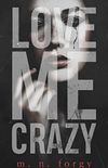Love Me Crazy