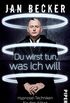 Du wirst tun, was ich will: Hypnose-Techniken fr den Alltag (German Edition)
