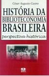 Histria da Biblioteconomia Brasileira