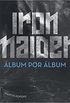 Iron Maiden: lbum por lbum