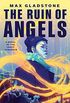 The Ruin of Angels: A Novel of the Craft Sequence (Kindle Single) (English Edition)