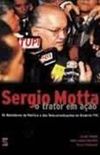 Sérgio Motta - O Trator em Ação