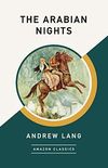 The Arabian Nights (AmazonClassics Edition)