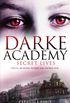 Secret Lives: Book 1 (Darke Academy) (English Edition)
