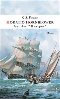 Hornblower auf der " Hotspur ": Roman (German Edition)
