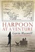 Harpoon at a Venture (English Edition)