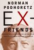 Ex-Friends: Falling Out With Allen Ginsberg, Lionel and Diana Trilling, Lillian Hannah Arendt, and Norman Mailer (English Edition)