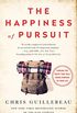The Happiness of Pursuit: Finding the Quest That Will Bring Purpose to Your Life (English Edition)