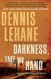 Darkness, Take My Hand (Patrick Kenzie and Angela Gennaro Book 2) (English Edition)