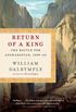 Return of a King: The Battle for Afghanistan, 1839-42 (English Edition)