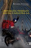 Uberização, Trabalho Digital e Indústria 4.0