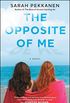 The Opposite of Me: A Novel (English Edition)
