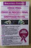 Biblioteca Jurdica - Cdigo Penal - Cdigo de Processo Penal - Constituio Federal