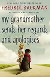 My Grandmother Sends Her Regards and Apologises (English Edition)
