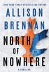 North of Nowhere: A Thriller