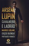 Arsne Lupin, Cavalheiro e Ladro  [Edio Bilngue]