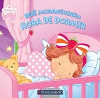 BEB MORANGUINHO - HORA DE DORMIR