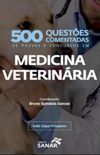 500 Questes Comentadas de Provas e Concursos em Medicina Veterinria