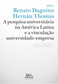 A Pesquisa Universitria na Amrica Latina e a vinculao universidade-empresa