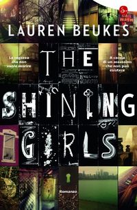 The Shining Girls (Narrativa Vol. 84) (Italian Edition)